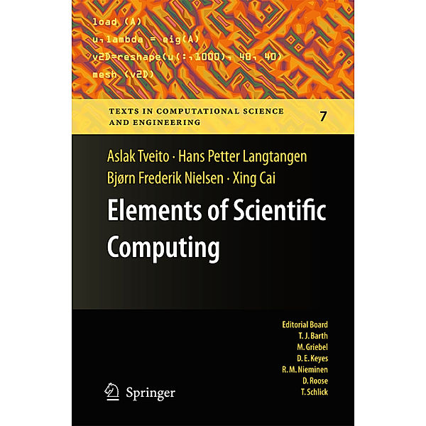 Elements of Scientific Computing, Aslak Tveito, Xing Cai, Bjørn Frederik Nielsen, Hans Petter Langtangen