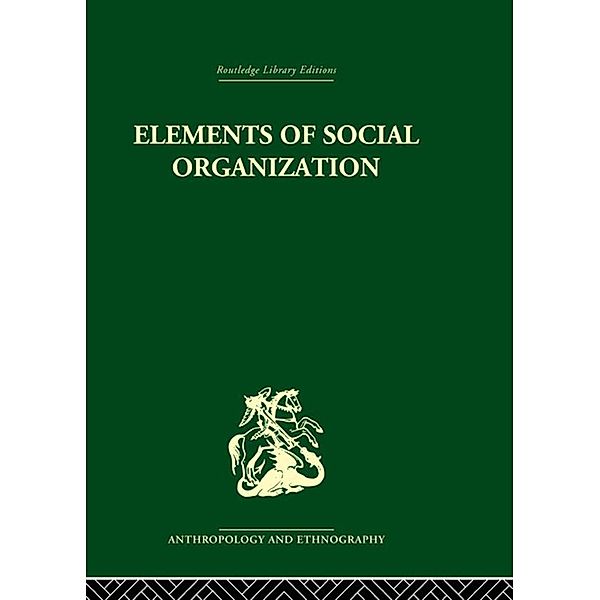 Elements of Social Organisation, Raymond Firth