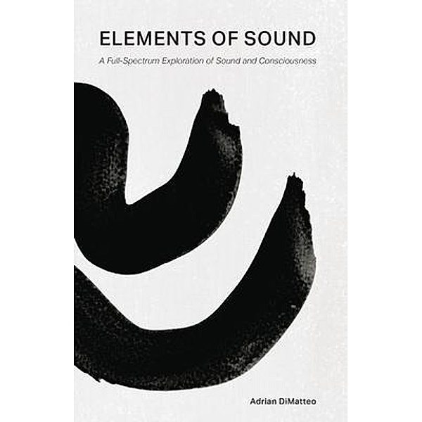 Elements of Sound, Adrian Dimatteo