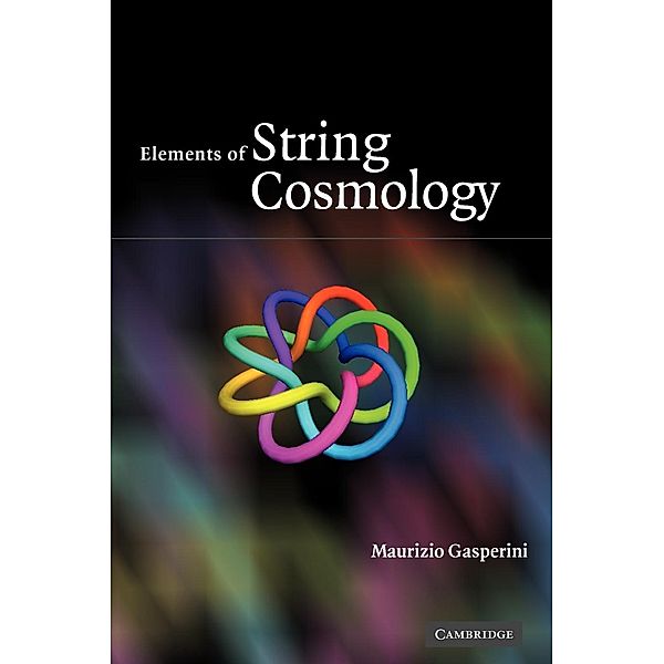 Elements of String Cosmology, Maurizio Gasperini