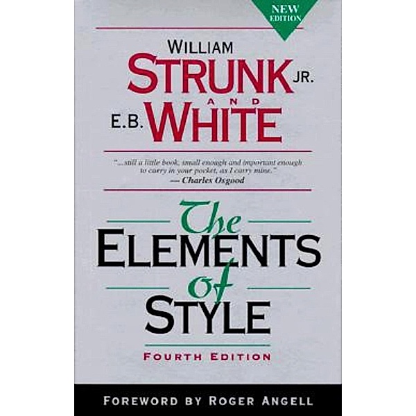Elements of Style, Fourth Edition, Jr. William Strunk