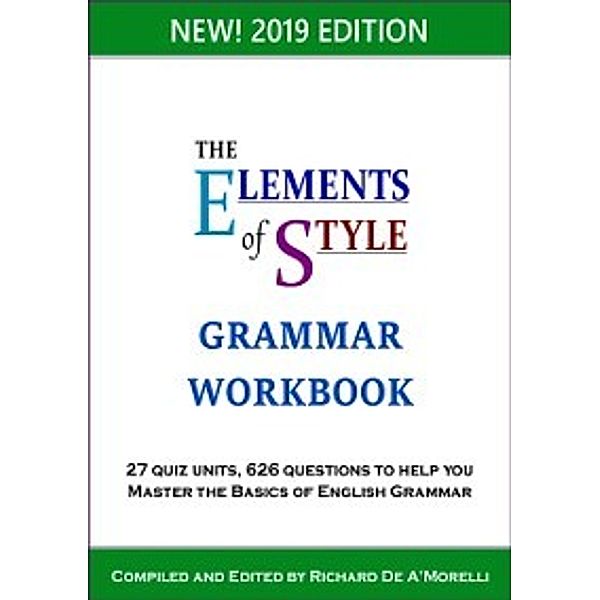 Elements of Style: Grammar Workbook, Richard De A'Morelli