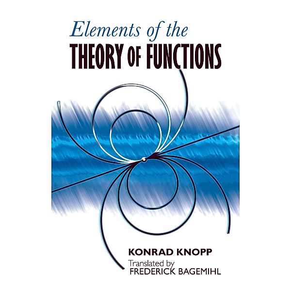 Elements of the Theory of Functions / Dover Books on Mathematics, Konrad Knopp