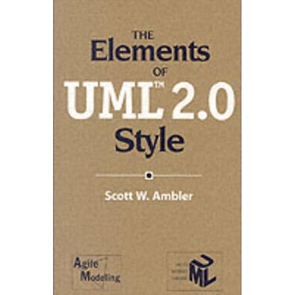 Elements of UML(TM) 2.0 Style, Scott W. Ambler