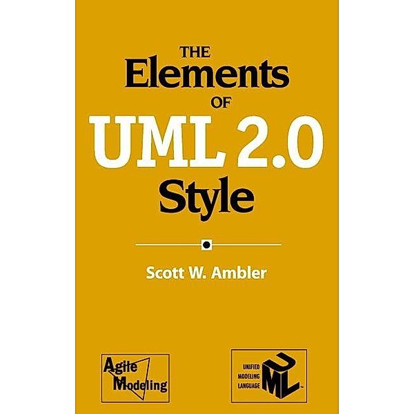 Elements of UML(TM) 2.0 Style, Scott W. Ambler