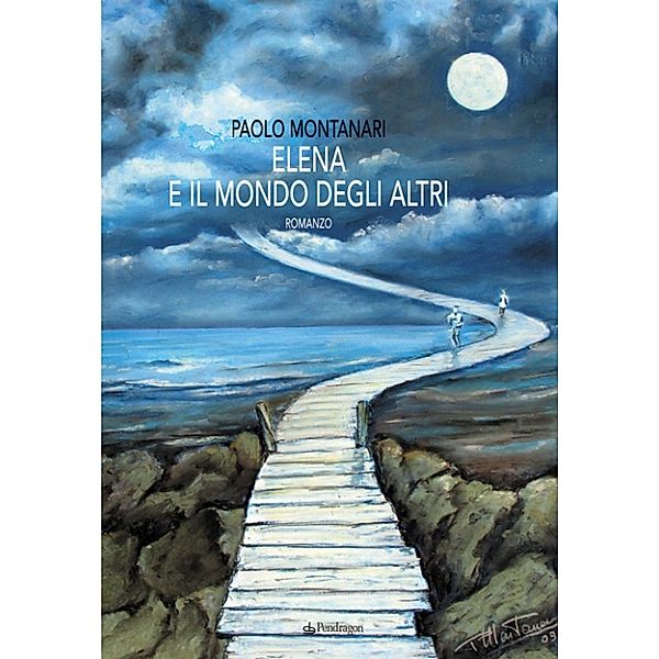 Elena e il mondo degli altri, Paolo Montanari