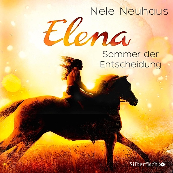 Elena - Ein Leben für Pferde - 2 - Sommer der Entscheidung, Nele Neuhaus