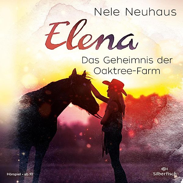 Elena - Ein Leben für Pferde - 4 - Das Geheimnis der Oaktree-Farm, Nele Neuhaus