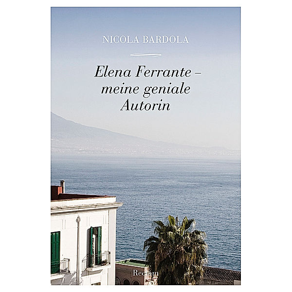 Elena Ferrante - meine geniale Autorin, Nicola Bardola