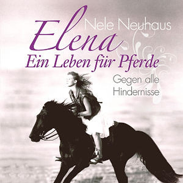 Elena - Gegen Alle Hindernisse, Nele Neuhaus