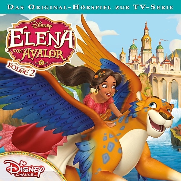 Elena von Avalor - 2 - Disney / Elena von Avalor - Folge 2: Charoca kocht vor Wut/ Estebans Geburtstag, Conny Stark