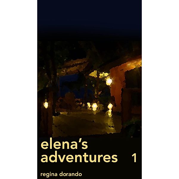 Elena's Adventures, Part 1, Regina Dorando