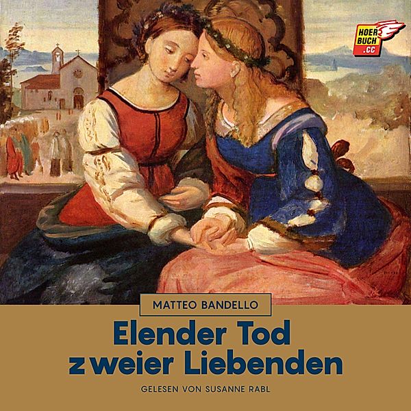 Elender Tod zweier Liebenden, Matteo Bandello