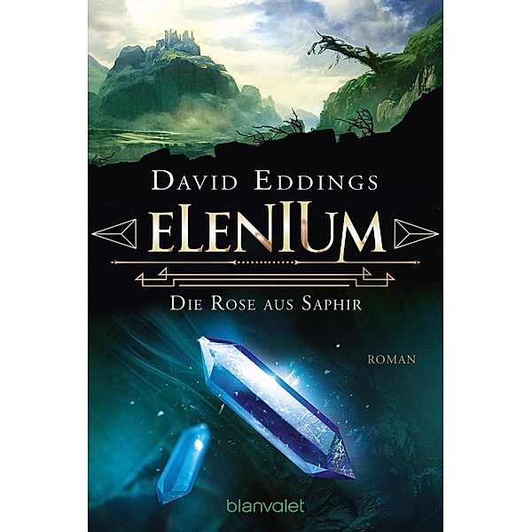 Elenium - Die Rose aus Saphir / Die Elenium-Trilogie Bd.3, David Eddings