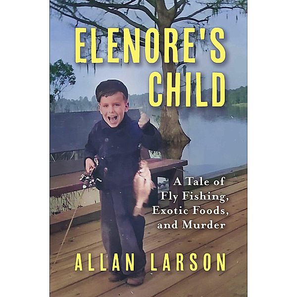 Elenore's Child, Allan Larson