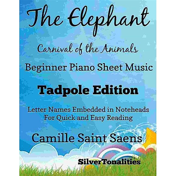 Elephant Carnival of the Animals Beginner Piano Sheet Music Tadpole Edition, Silvertonalities