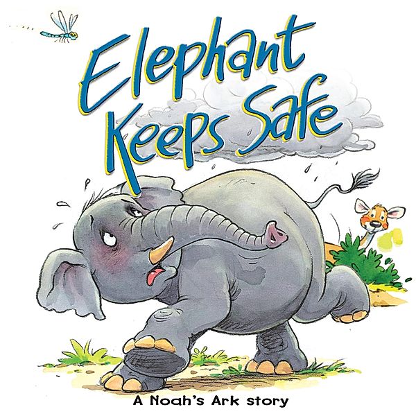 Elephant Keeps Safe / Bible Animals board books, Juliet David, Steve Smallman