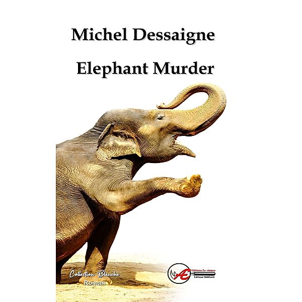 Elephant Murder, Michel Dessaigne