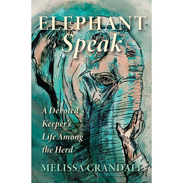 Elephant Speak, Melissa Crandall