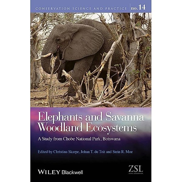 Elephants and Savanna Woodland Ecosystems / Conservation Science and Practice
