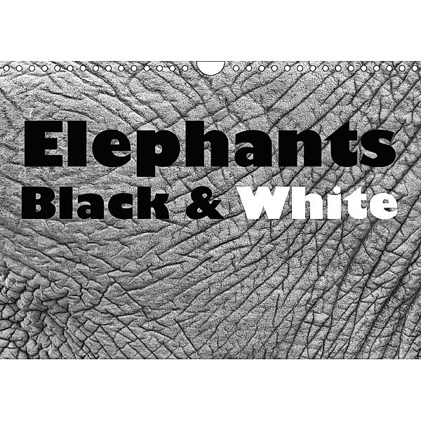 Elephants Black & White (Wall Calendar 2018 DIN A4 Landscape) Dieser erfolgreiche Kalender wurde dieses Jahr mit gleiche, Angelika Stern