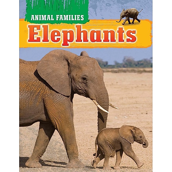 Elephants / Brown Bear Books, Tim Harris