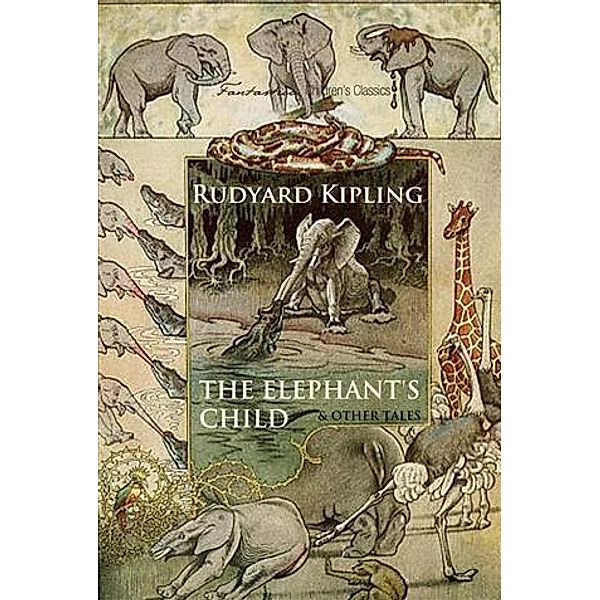 Elephant's Child and Other Tales, Rudyard Kipling