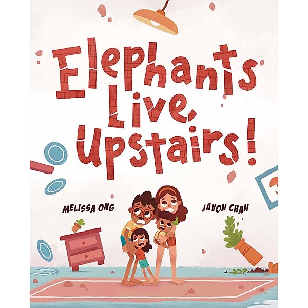 Elephants Live Upstairs!, Melissa Ong