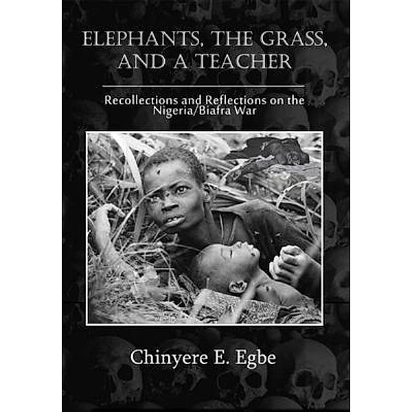 Elephants, The Grass, and a Teacher, Chinyere Egbe