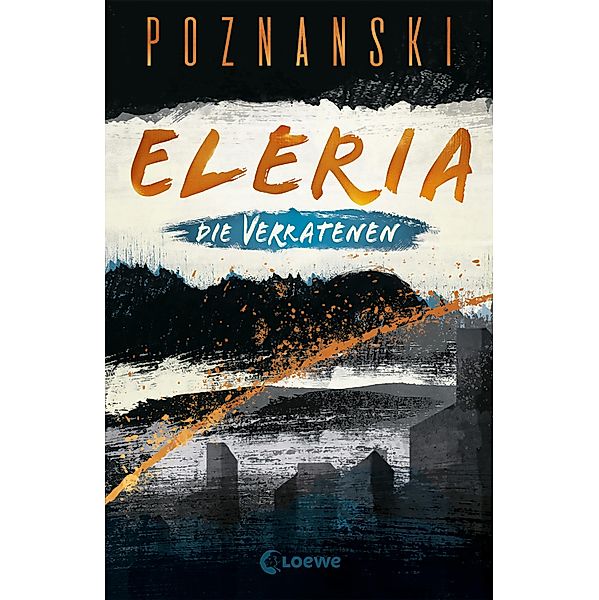 Eleria (Band 1) - Die Verratenen / Eleria Bd.1, Ursula Poznanski