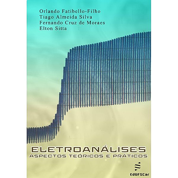 Eletroanálises, Orlando Fatibello-Filho, Tiago Almeida Silva, Fernando Cruz de Moraes, Elton Sitta
