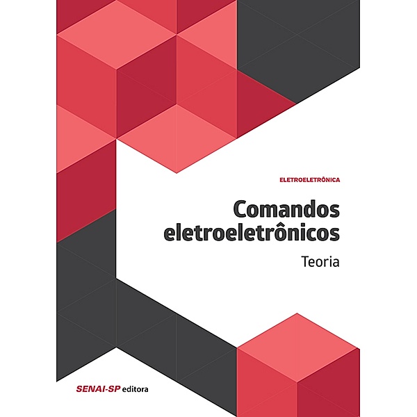 Eletroeletrônica: Comandos eletroeletrônicos - Teoria
