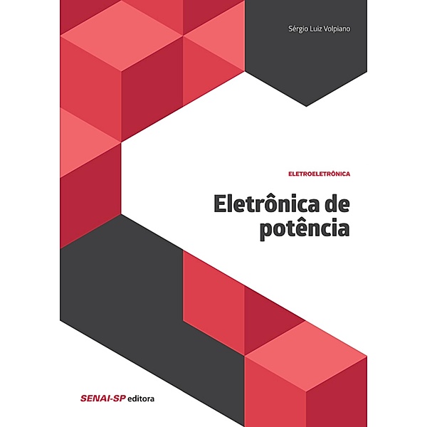 Eletrônica de potência / Eletroeletrônica, Sérgio Luiz Volpiano