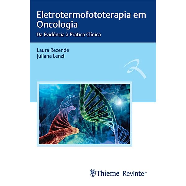 Eletrotermofototerapia em Oncologia, Laura Rezende, Juliana Lenzi