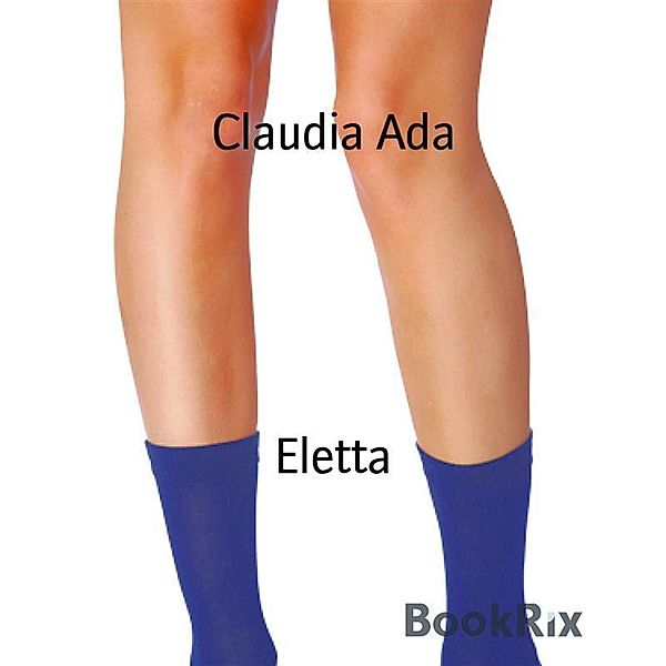 Eletta, Claudia Ada