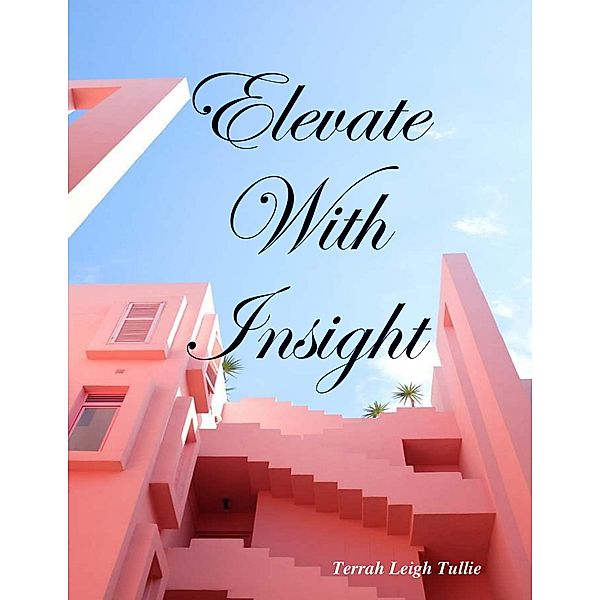 Elevate With Insight, Terrah Leigh Tullie