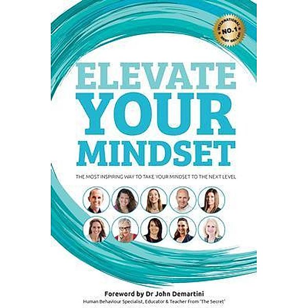 Elevate Your Mindset, Benjamin J Harvey