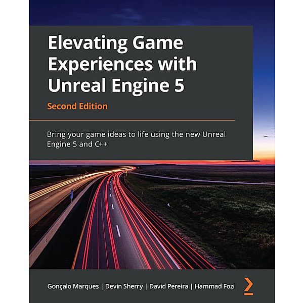 Elevating Game Experiences with Unreal Engine 5, Gonçalo Marques, Devin Sherry, David Pereira, Hammad Fozi