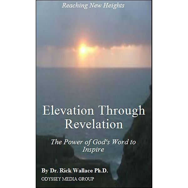 Elevation Through Revelation, Rick Wallace