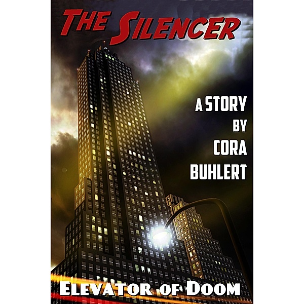 Elevator of Doom (The Silencer, #4) / The Silencer, Cora Buhlert