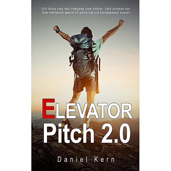 Elevator Pitch 2.0, Daniel Kern