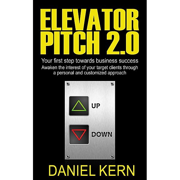 Elevator Pitch 2.0, Daniel Kern