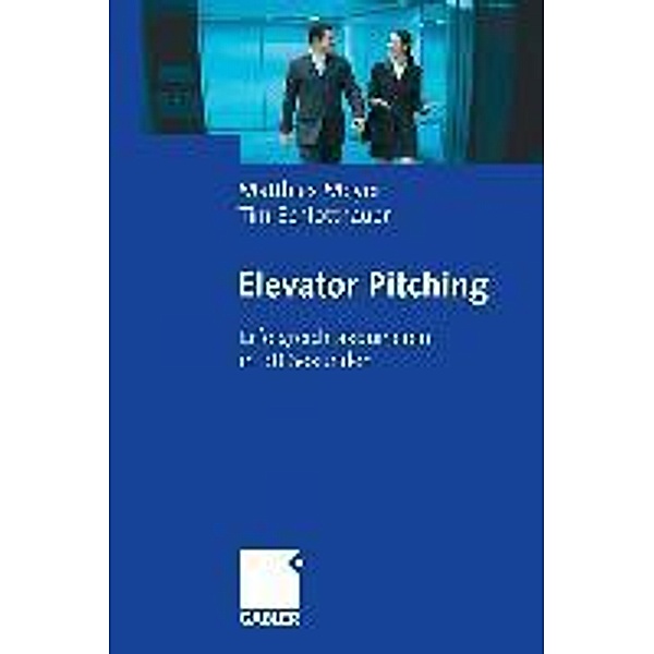 Elevator Pitching, Matthias Meyer, Tim Schlotthauer