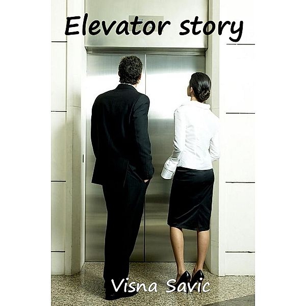 Elevator story, Visna Savic