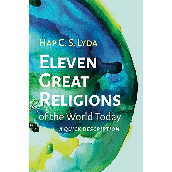 Eleven Great Religions of the World Today, Hap C. S. Lyda
