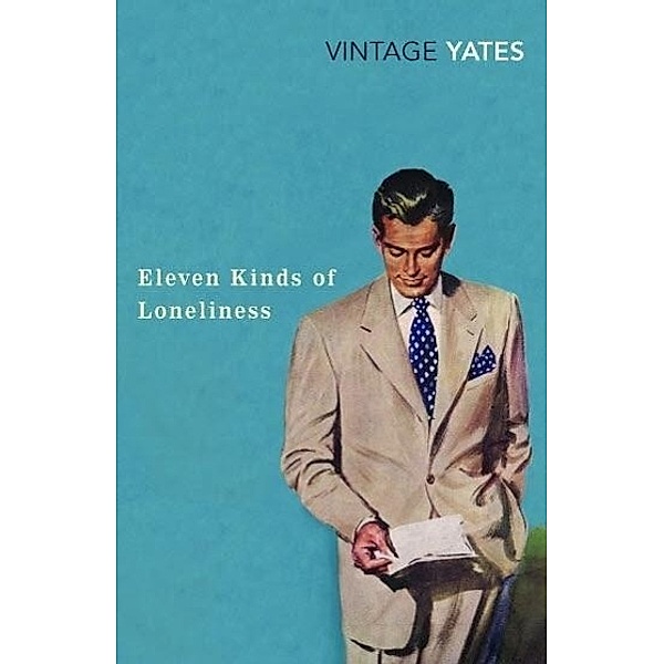 Eleven Kinds of Loneliness, Richard Yates