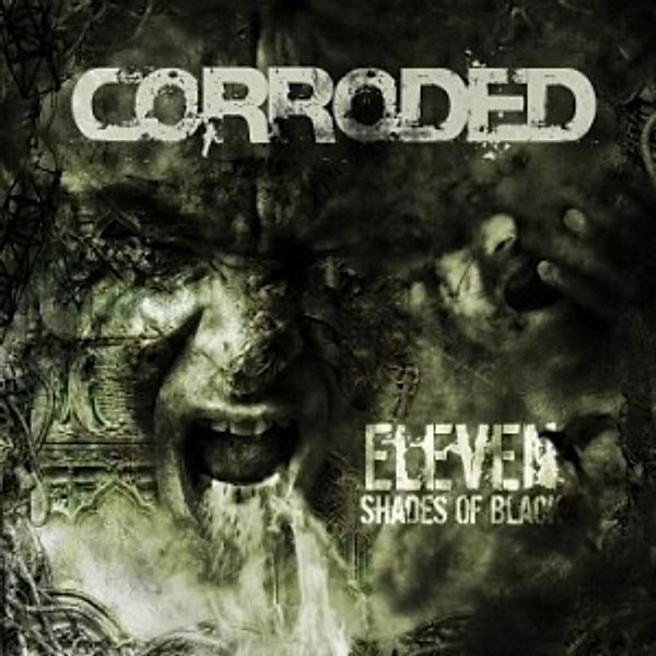 Eleven Shades Of Black, Corroded