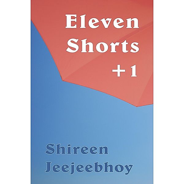 Eleven Shorts +1, Shireen Jeejeebhoy