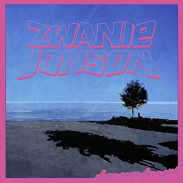 Eleven Songs For A Girl (Vinyl), Zwanie Jonson