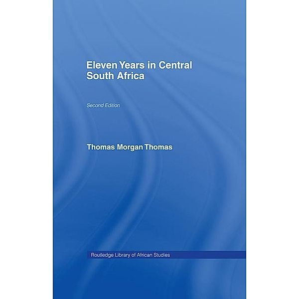 Eleven Years in Central South Africa, Thomas Morgan Thomas